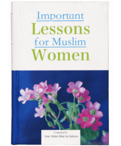 IMPORTANT LESSONS FOR MUSLIM WOMEN