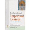 EXPLANATION OF IMPORTANT LESSONS (FOR EVERY MUSLIM)