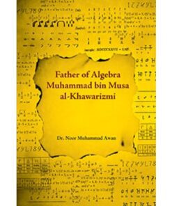 FATHER OF ALGEBRA MUHAMAD BIN MUSA AL-KHAWARIZM