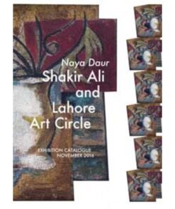 NAYA DAUR:SHAKIR ALI AND LAHORE ART CIRCLE