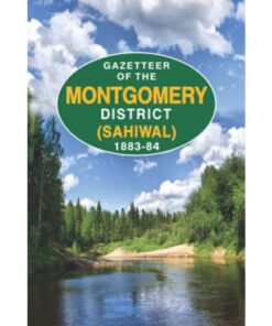 GAZETTEER OF THE MONTGOMERY DISTRICT - SAHIWAL