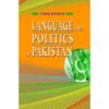 LANGUAGE & POLITICS IN PAKISTAN