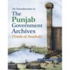 AN INTRO. TO THE PUNJAB GOVERNMENT ARCHIVES