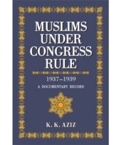 MUSLIMS UNDER CONGRESS RULE 1937-1939