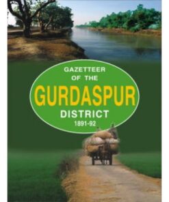 GAZETTEER OF THE GURDASPUR DIST.1891-92