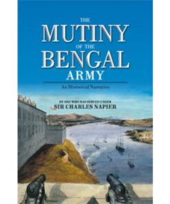 MUTINY OF THE BENGAL ARMY