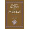 PARTY POLITICS IN PAKISTAN 1947-58