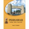 PESHAWAR HERITAGE HISTORY MONUMENTS