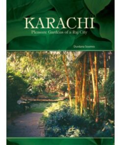 KARACHI PLEASURE GARDENS OF A RAJ CITY