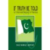 IF TRUTH BE TOLD: ALTERNATE HISTORY OF PAKISTAN