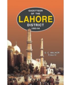 GAZETTEER OF THE LAHORE DISTRICT 1893-94