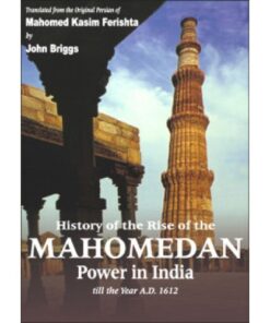 HISTORY OF RISE OF MAHOMEDAN POWER IN INDIA