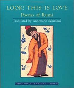 LOOK - THIS IS LOVE POEMS OF RUMI