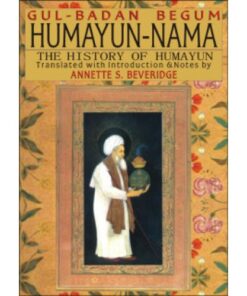 HUMAYUN-NAMA THE HISTORY OF HUMAYUN