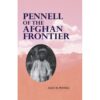 PENNELL OF THE AFGHAN FRONTIER