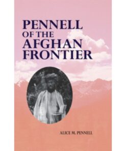 PENNELL OF THE AFGHAN FRONTIER