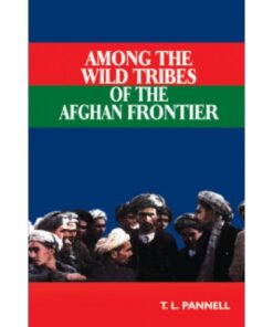 AMONG THE WILD TRIBES OF AFGHAN FRONTIER