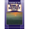 GAZETTEER OF THE SIMLA DISTRICT 1888-89