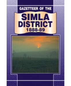 GAZETTEER OF THE SIMLA DISTRICT 1888-89