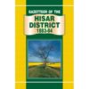 GAZETTEER OF THE HISAR DISTRICT 1883-84