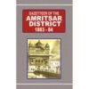 GAZETTEER OF THE AMRITSAR DISTRICT 1883-84