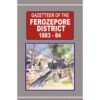 GAZETTEER OF THE FEROZEPORE DIST. 1883-84