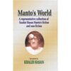 MANTO'S WORLD, MANTO'S FICTION & NON FICTION
