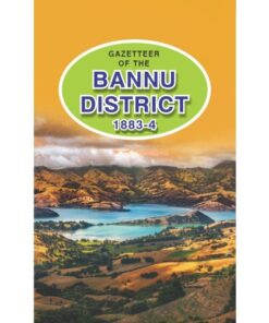 GAZETTEER OF THE BANNU DISTRICT 1883-4