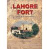 LAHORE FORT A WITNESS TO HISTORY