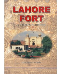 LAHORE FORT A WITNESS TO HISTORY