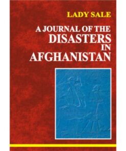 A JOURNAL OF THE DISASTERS IN AFGHANISTAN