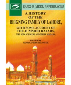 A HISTORY OF THE REIGNING FAMILY OF LAHORE