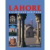 LAHORE:A GLORIOUS HERITAGE