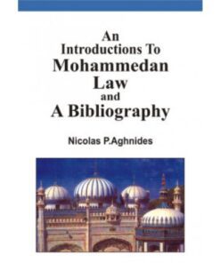 INTRODUCTION TO MOHAMMANDAN LAW & BIBLOGRAPHY