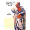 NEW LIGHT ON CENTRAL ASIA