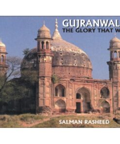 GUJRANWALA THE GLORY THAT WAS