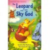 LEOPARD AND THE SKY GOD :FIRST READING LEVEL 3