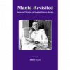 MANTO REVISITED . SELECTED STORIES OF SAADAT HASAN MANTO