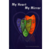 MY HEART MY MIRROR