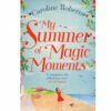 MY SUMMER OF MAGIC MOMENTS