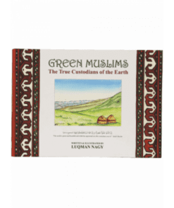 GREEN MUSLIM (THE TRUE CUSTODIANS OF THE EARTH
