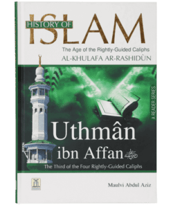 HISTORY OF ISLAM- UTHMAN IBN AFFAN