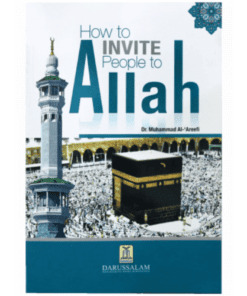 HOW TO INVITE PEOPLE TO ALLAH