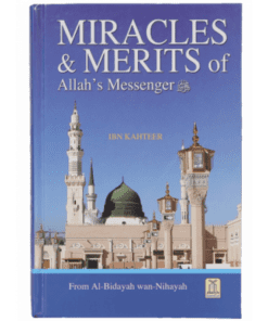 MIRACLES AND MERITS OF ALLAH'S MESSENGER