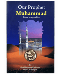 OUR PROPHET MUHAMMAD P.B.U.H