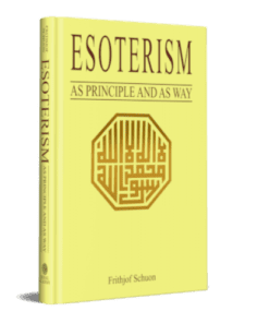 ESOTERISM: AS PRINCIPLE AND AS WAY