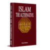 ISLAM: THE ALTERNATIVE / ISLAM 2000