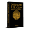 LOSING MY RELIGION A CALL FOR HELP