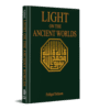 LIGHT ON THE ANCIENT WORLDS