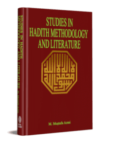 STUDIES IN HADITH METHODOLOGY AND LITERATURE